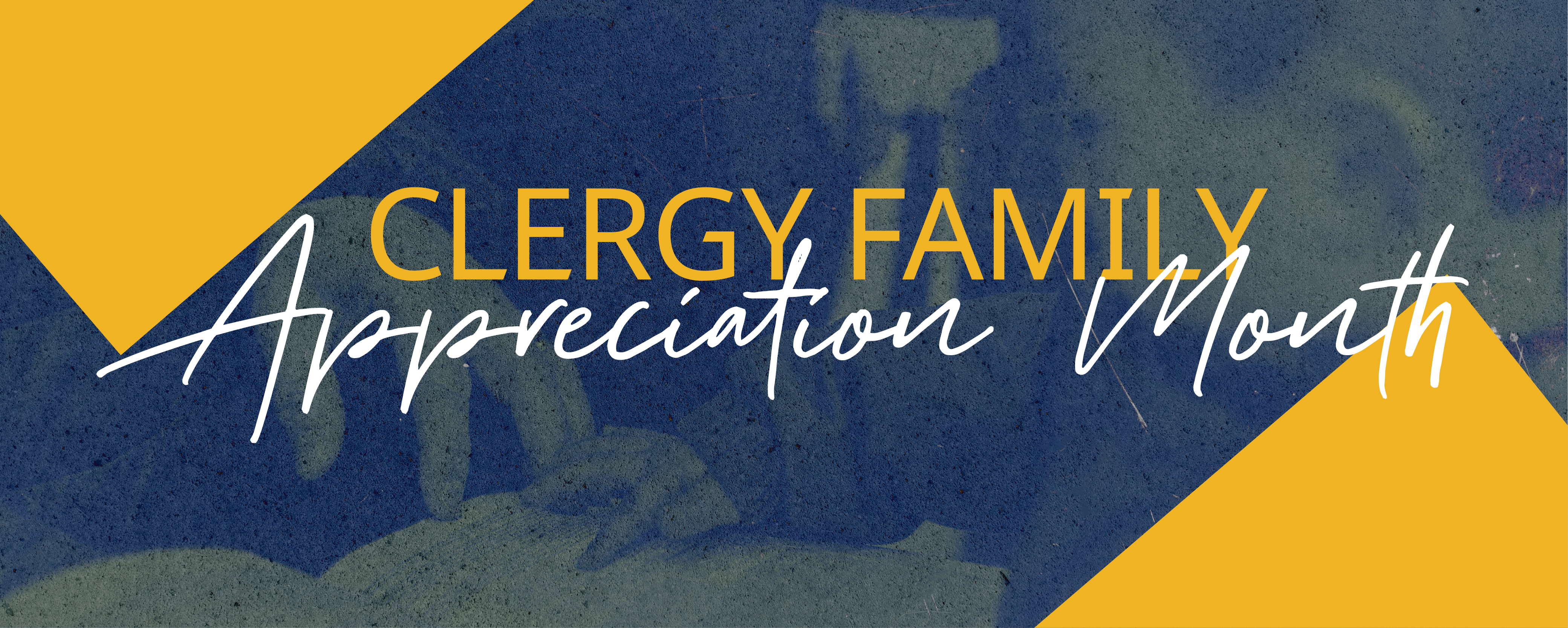 Banner graphic with "Clergy Family Appreciation Month"