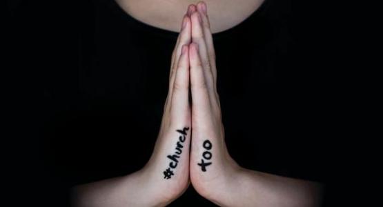 #Churchtoo praying hands