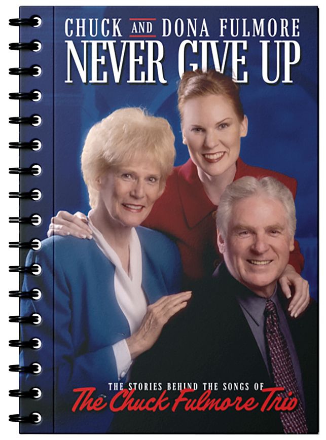 Never Give Up book cover, story of The Chuck Fulmore Trio